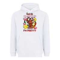 White feed me crawfish tell me im pretty Heavyweight Hoodie - FaDigitalArtStudio