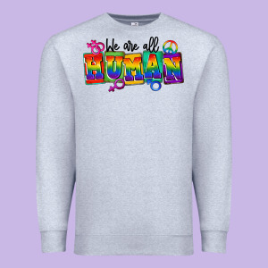 We Are All Human Premium Sweatshirt Designed By Fadigitalartstudio