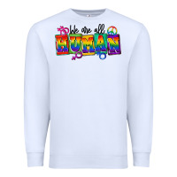 White we are all human Premium Sweatshirt - FaDigitalArtStudio