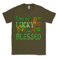 Army Green I Am Not Lucky I Am Blessed St. Patricks Classic Tee - BundleAndBundleShop