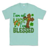 Seafoam I Am Not Lucky I Am Blessed St. Patricks Classic Tee - BundleAndBundleShop