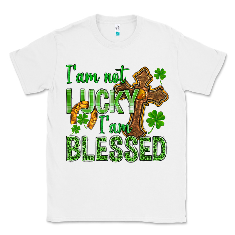 I Am Not Lucky I Am Blessed St. Patricks Classic Tee by BundleAndBundleShop | Teevron