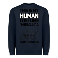 Navy This Is My Human Costume Im Really A Brachiosaurus Heavyweight Sweatshirt - Bettercallsaul