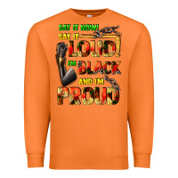 Carrot Say it now! say it loud! i'm black and i'm proud Premium Sweatshirt - FaDigitalArtStudio