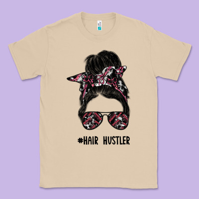 Hair Hustler Classic Tee Designed By Sublimationcraftshop