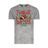 I'm A Football Mom We Don't Do That Keep Calm Vintage Tee | Teevron