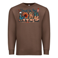 Chestnut Trust in the lord with all your heart Premium Sweatshirt - FaDigitalArtStudio