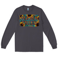 Smoke Mama Tried Long Sleeve Tee - Bettercallsaul