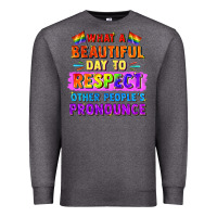 Charcoal Heather what a beautiful day to respect other people Premium Sweatshirt - FaDigitalArtStudio
