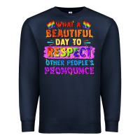 Navy what a beautiful day to respect other people Premium Sweatshirt - FaDigitalArtStudio
