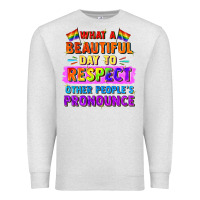 Oatmeal Heather what a beautiful day to respect other people Premium Sweatshirt - FaDigitalArtStudio