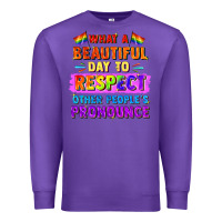 Purple what a beautiful day to respect other people Premium Sweatshirt - FaDigitalArtStudio