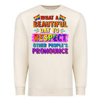 Sandshell what a beautiful day to respect other people Premium Sweatshirt - FaDigitalArtStudio