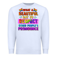 White what a beautiful day to respect other people Premium Sweatshirt - FaDigitalArtStudio