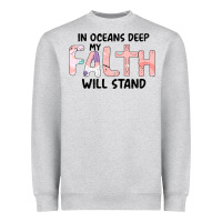 Heather Grey Oceans Deep My Faith Will Stand Heavyweight Sweatshirt - Bettercallsaul