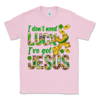 Bubblegum Pink I Don't Need Luck I've Got Jesus St. Patricks Classic Tee - BundleAndBundleShop