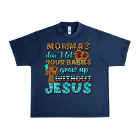 Navy Mommas Don't Let Your Babies Grow  Up Without Jesus Urban Heavy Tee - BundleAndBundleShop