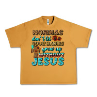 Peanut Butter Mommas Don't Let Your Babies Grow  Up Without Jesus Urban Heavy Tee - BundleAndBundleShop