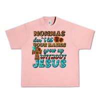 Salmon Mommas Don't Let Your Babies Grow  Up Without Jesus Urban Heavy Tee - BundleAndBundleShop