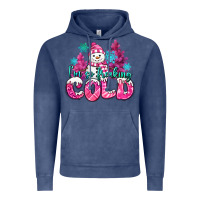 Vintage Denim im so freaking cold pink christmas snowman Vintage Hoodie - MaliasSmallBusiness