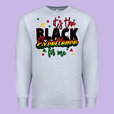 It's The Black Excellence For Me Premium Sweatshirt Designed By Fadigitalartstudio