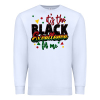 White It's the black excellence for me Premium Sweatshirt - FaDigitalArtStudio
