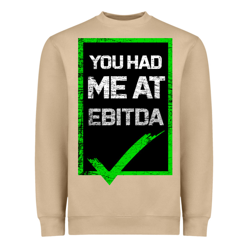 You Had Me At Ebitda Heavyweight Sweatshirt by Bettercallsaul | Teevron