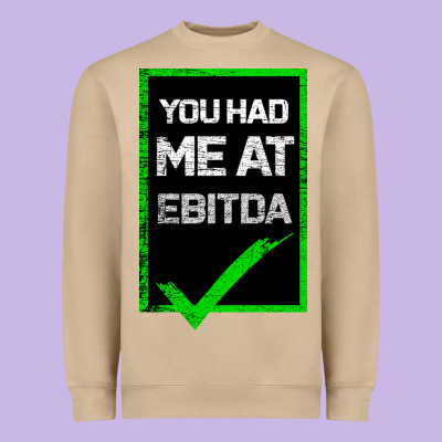 You Had Me At Ebitda Heavyweight Sweatshirt Designed By Bettercallsaul