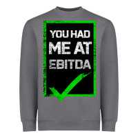 Storm You Had Me At Ebitda Heavyweight Sweatshirt - Bettercallsaul