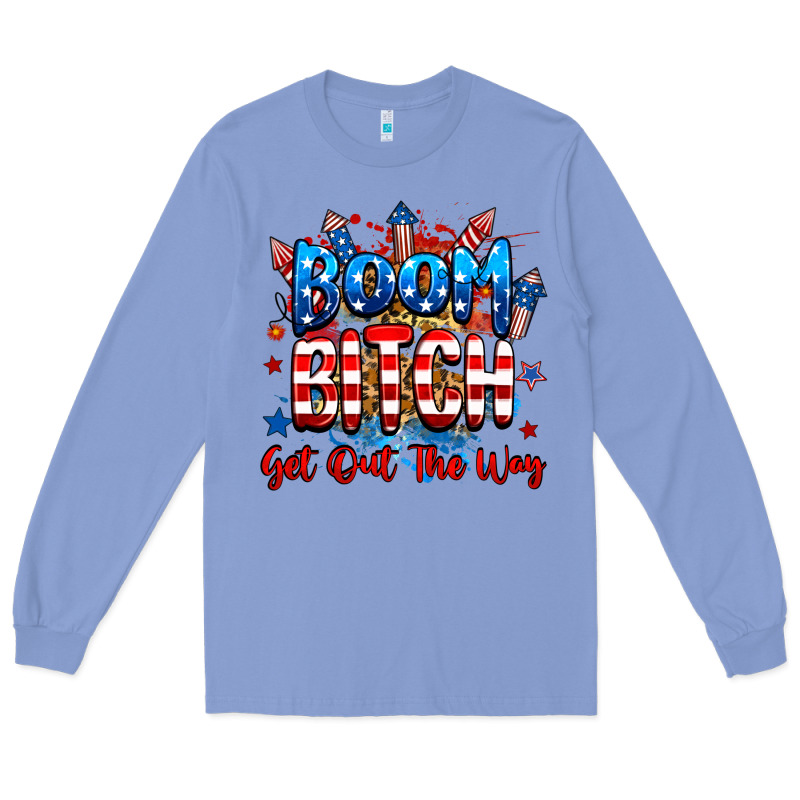 Boom Bitch Get Out The Way Long Sleeve Tee by RanaPortraitStore | Teevron