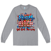 Heather Grey boom bitch get out the way Long Sleeve Tee - RanaPortraitStore