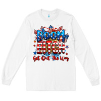 White boom bitch get out the way Long Sleeve Tee - RanaPortraitStore