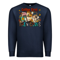 Navy Coffee First Then Cows Premium Sweatshirt - FaDigitalArtStudio