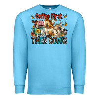 Ocean Blue Coffee First Then Cows Premium Sweatshirt - FaDigitalArtStudio
