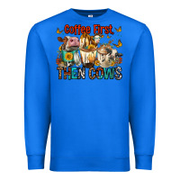 True Royal Coffee First Then Cows Premium Sweatshirt - FaDigitalArtStudio