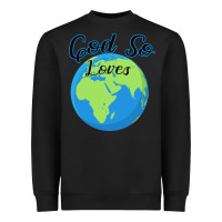 Black God So Loves Heavyweight Sweatshirt - Bettercallsaul