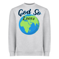 Heather Grey God So Loves Heavyweight Sweatshirt - Bettercallsaul