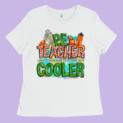 Pe Teacher But Cooler Ladies Tee Designed By Nancycooperartshop