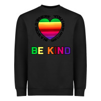 Black In A World Where You Can Be Anything Be Kind Heavyweight Sweatshirt - Bettercallsaul