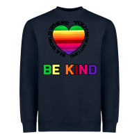 Navy In A World Where You Can Be Anything Be Kind Heavyweight Sweatshirt - Bettercallsaul