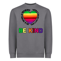 Storm In A World Where You Can Be Anything Be Kind Heavyweight Sweatshirt - Bettercallsaul