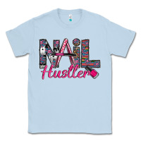 Dusty Blue Nail hustler Classic Tee - SublimationCraftShop