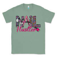 Sage Nail hustler Classic Tee - SublimationCraftShop