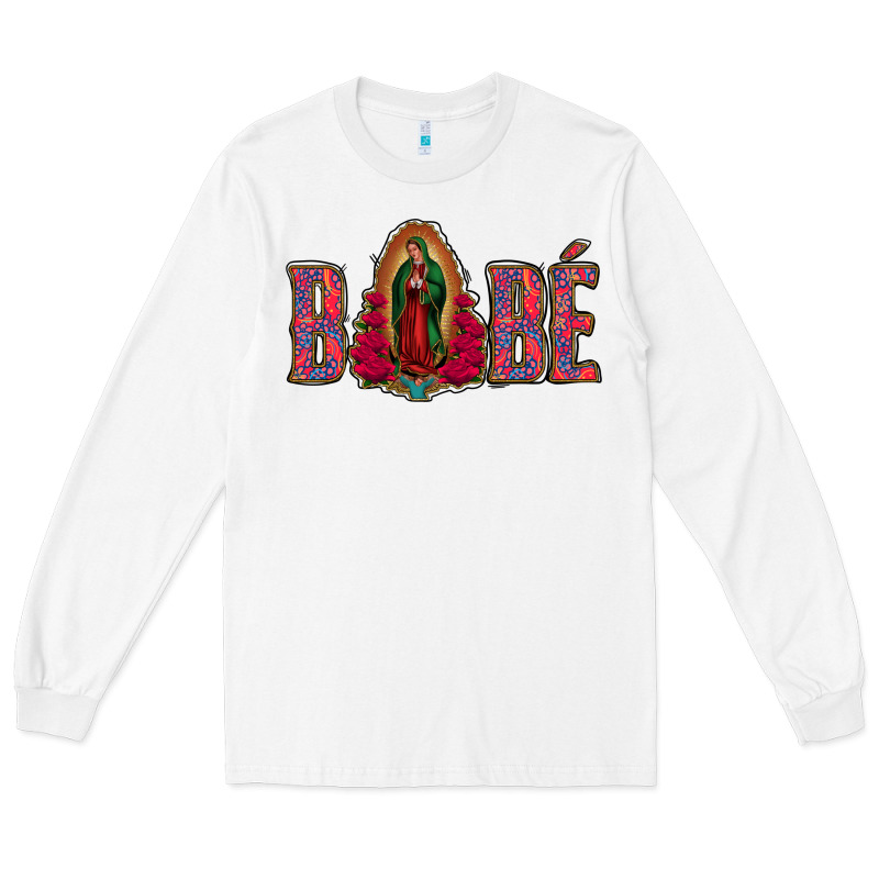 Bebe Our Lady Of Guadalupe Long Sleeve Tee by Bettercallsaul | Teevron