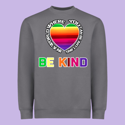 In A World Where You Can Be Anything Be Kind Shirt Heavyweight Sweatshirt Designed By Bettercallsaul