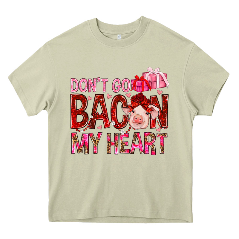 Dont Go Bacon My Heart Heavy Core Tee by NancyCooperArtShop | Teevron