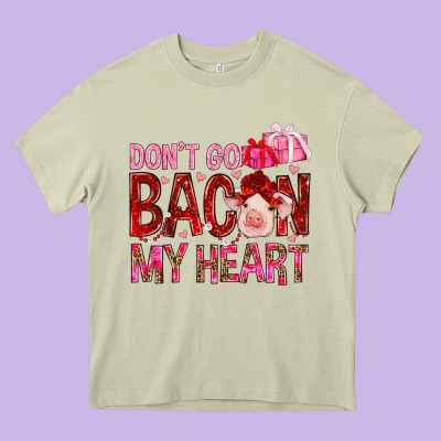 Dont Go Bacon My Heart Heavy Core Tee Designed By Nancycooperartshop