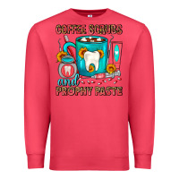 Cardinal Coffee Scrubs And Prophy Paste Dentist Coffee Premium Sweatshirt - FaDigitalArtStudio