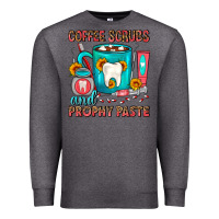 Charcoal Heather Coffee Scrubs And Prophy Paste Dentist Coffee Premium Sweatshirt - FaDigitalArtStudio
