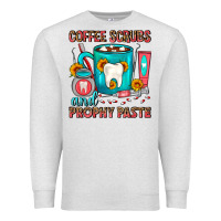 Oatmeal Heather Coffee Scrubs And Prophy Paste Dentist Coffee Premium Sweatshirt - FaDigitalArtStudio